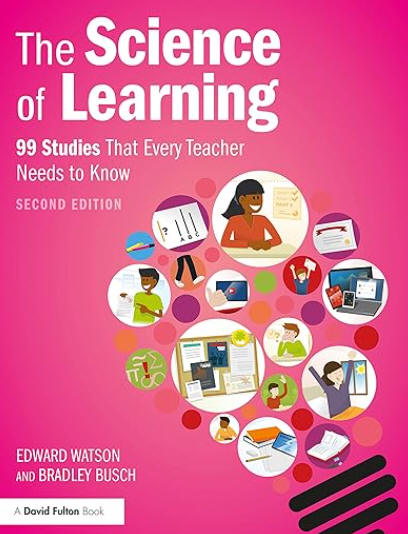 The Science of Learning: 99 Studies that Every Teacher Needs to Know, 2nd edition
